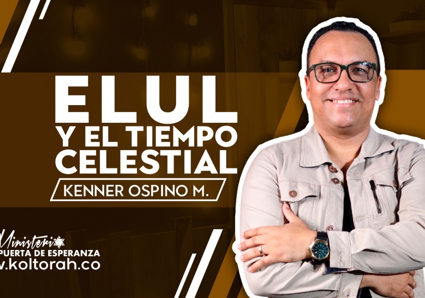 Elul y el tiempo celestial | Kenner Ospino M. |