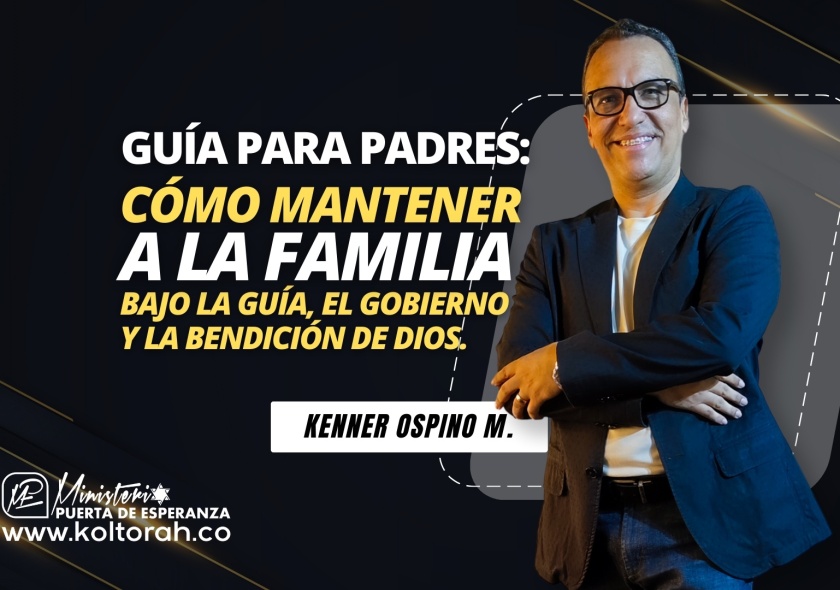 S3 | GUÍA PARA PADRES: Sabiduría y liderazgo en la familia de hoy | Kenner Ospino M |